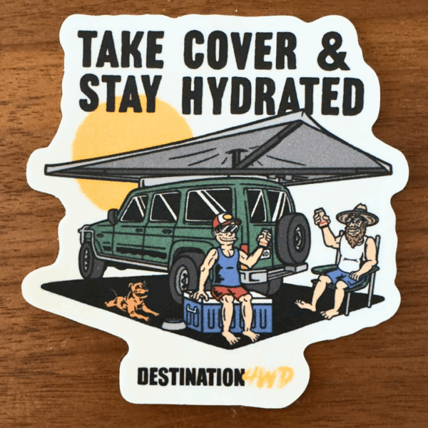 Take Cover & Stay Hydrated Sticker (FREE postage)